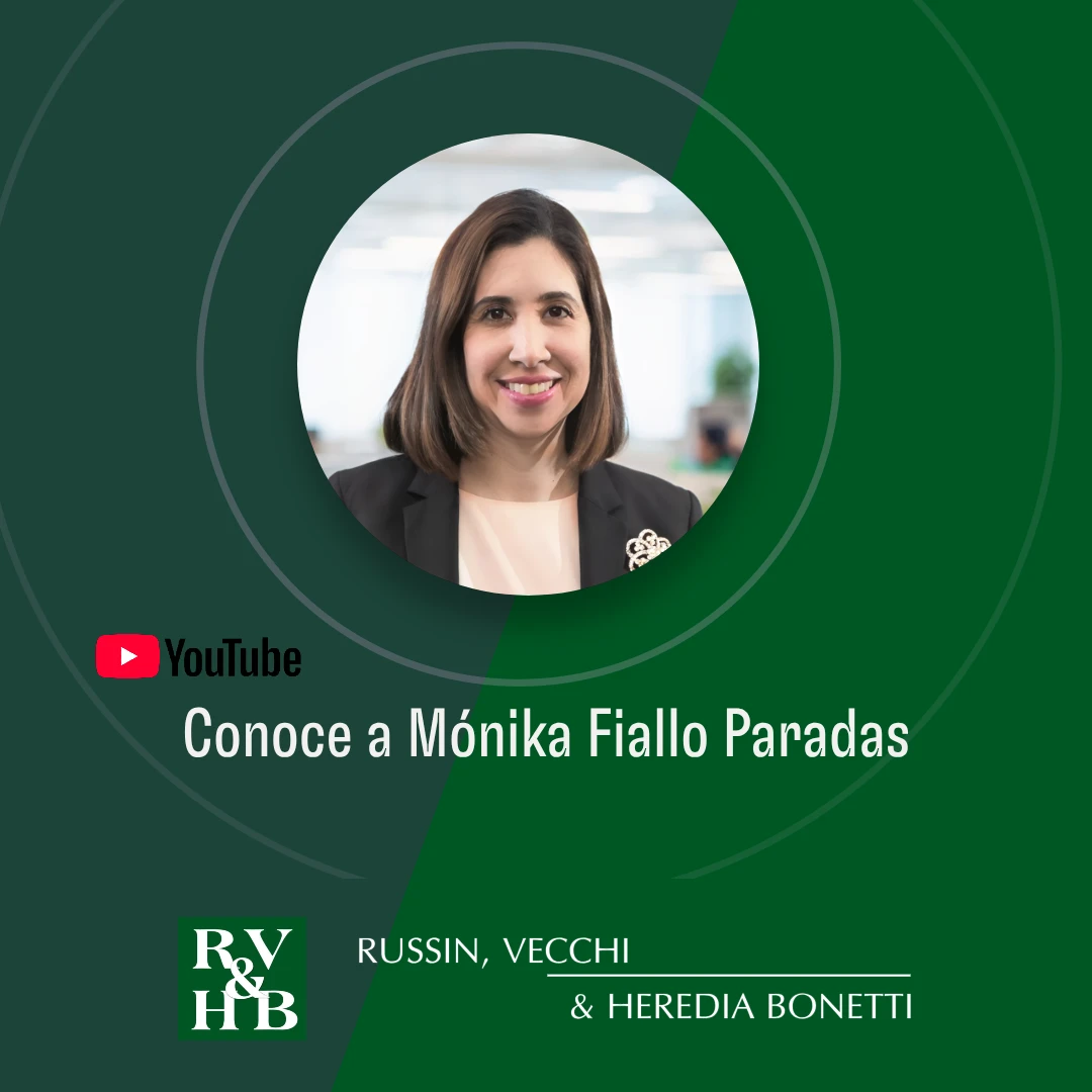 YouTube video - Conoce a Mónica Fiallo Paradas, partner @ Russin Vecchi & Heredia Bonetti, RV&HB, Santo Domingo, Dominican Republic