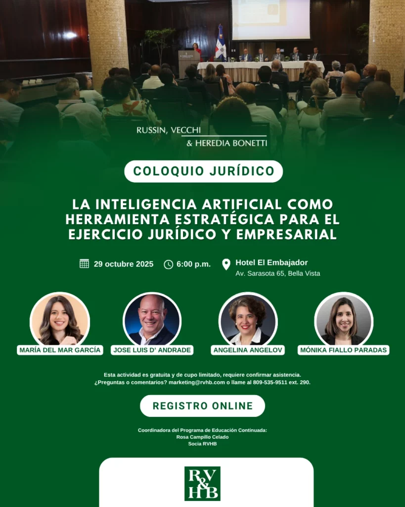 Coloquio Jurídico - La inteligencia artificial como herramienta estratégica para el ejercicio jurídico y empresarial @ Russin Vecchi & Heredia Bonetti - RVHB, Santo Domingo, Dominican Republic
