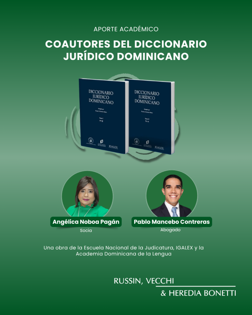 Angélica Noboa Pagán y Pablo Mancebo Contreras participan como coautores del Diccionario Jurídico Dominicano @ Russin, Vecchi & Heredia Bonetti, República Dominicana
